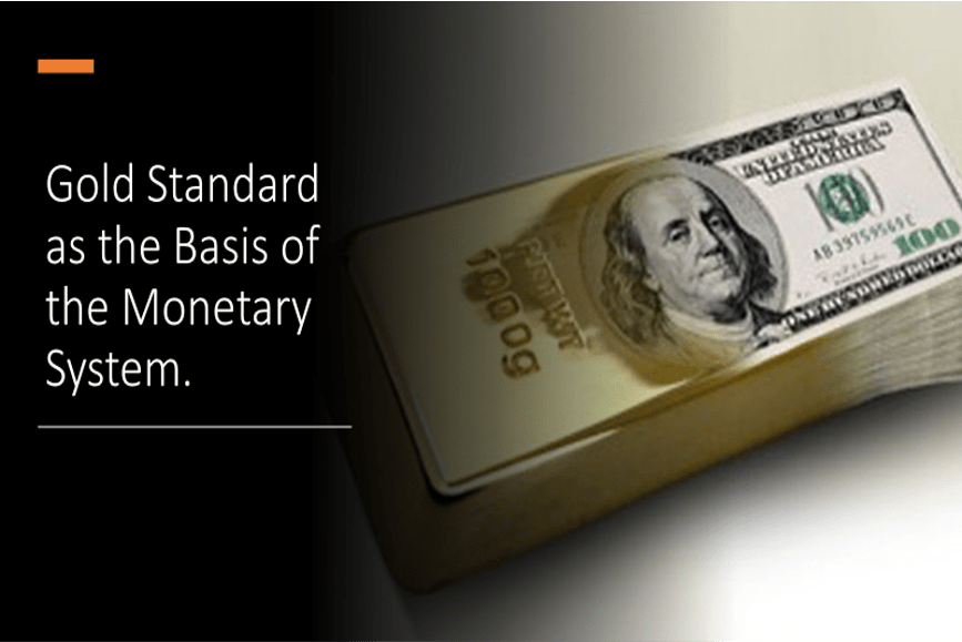 Gold Standard as the Basis of the Monetary System