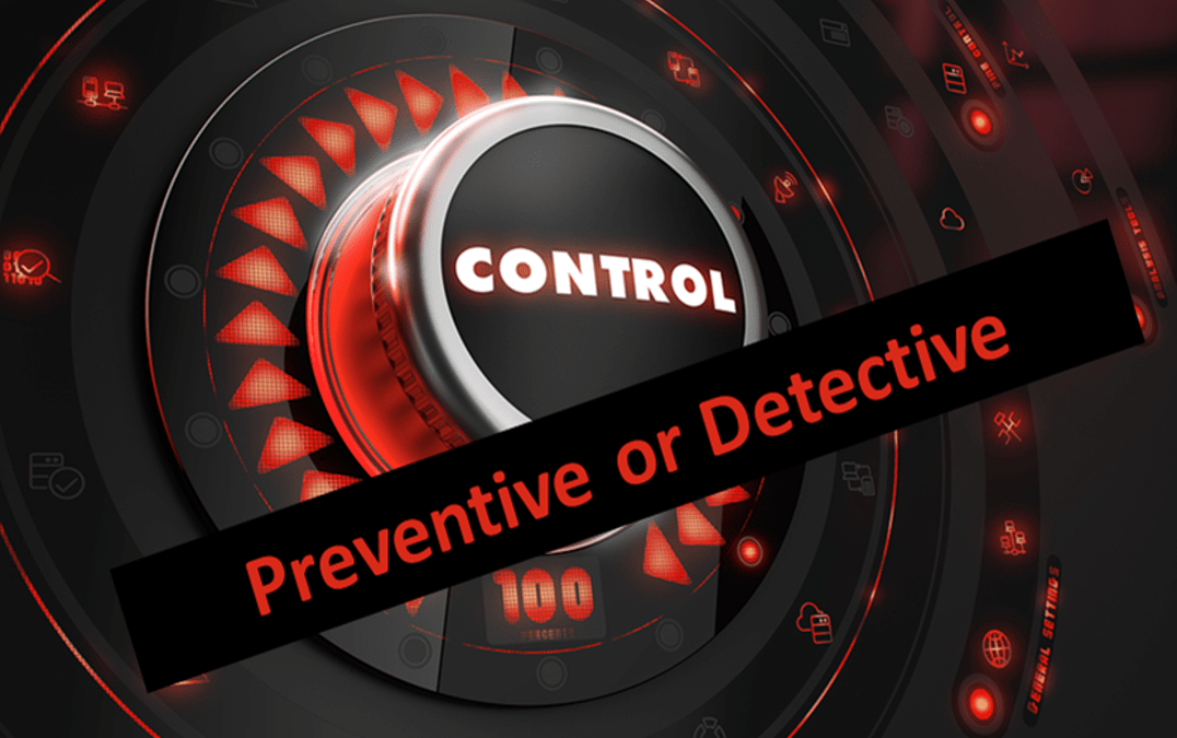 Preventive or Detective Controls