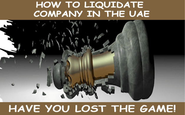 How to Liquidate Company in the UAE?